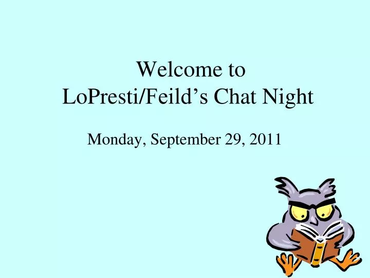 welcome to lopresti feild s chat night