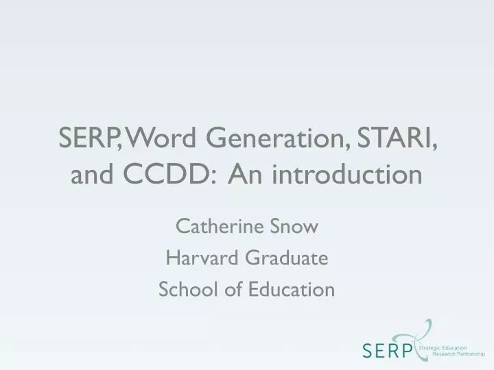 serp word generation stari and ccdd an introduction