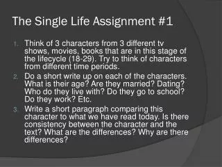The Single Life Assignment #1