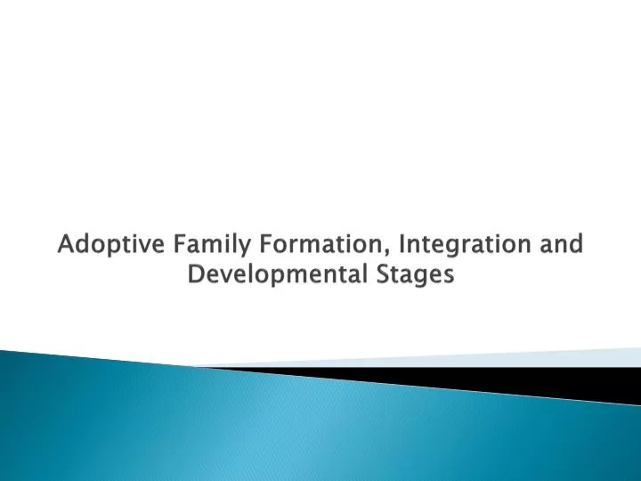adoptive family formation integration and developmental stages