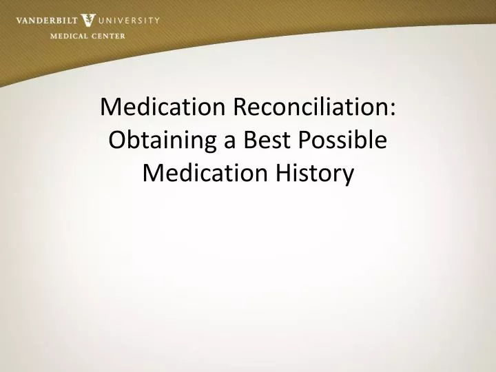medication reconciliation obtaining a best possible medication history