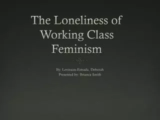 The Loneliness of Working Class Feminism