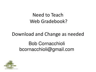 Need to Teach Web Gradebook ? Download and Change as needed