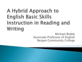 A Hybrid Approach to English Basic Skills Instruction in Reading and Writing