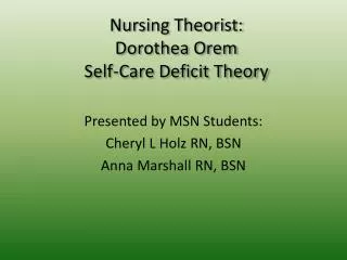 Nursing Theorist: Dorothea Orem Self-Care Deficit Theory