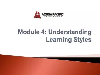 Module 4: Understanding Learning Styles