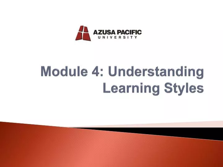 module 4 understanding learning styles
