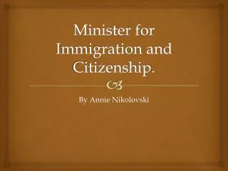 Minister f or Immigration and Citizenship.