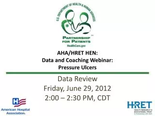 AHA/HRET HEN: Data and Coaching Webinar: Pressure Ulcers
