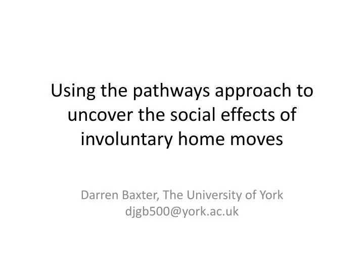 using the pathways approach to uncover the social effects of involuntary home moves