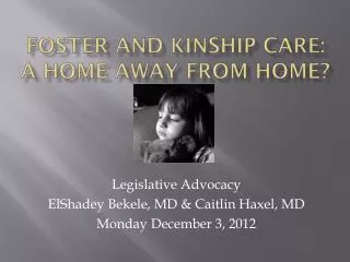 Foster and Kinship Care: A Home Away from Home?