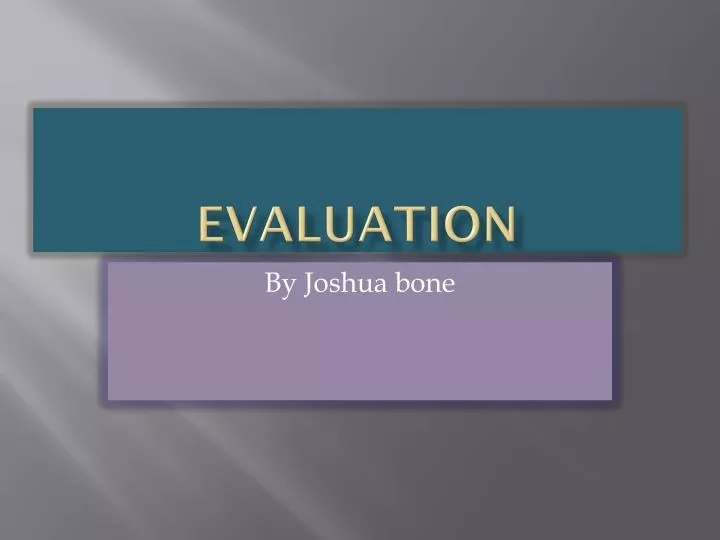 evaluation