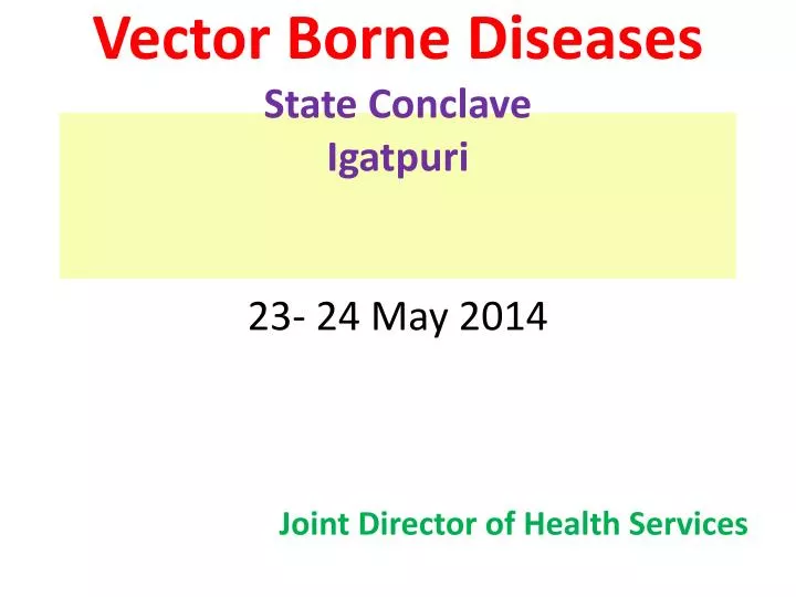 vector borne diseases state conclave igatpuri 23 24 may 2014