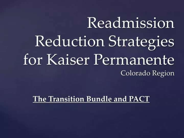 readmission reduction strategies for kaiser permanente colorado region