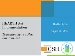 HEARTH Act Implementation Transitioning to a New Environment