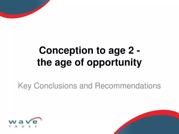 conception to age 2 the age of opportunity