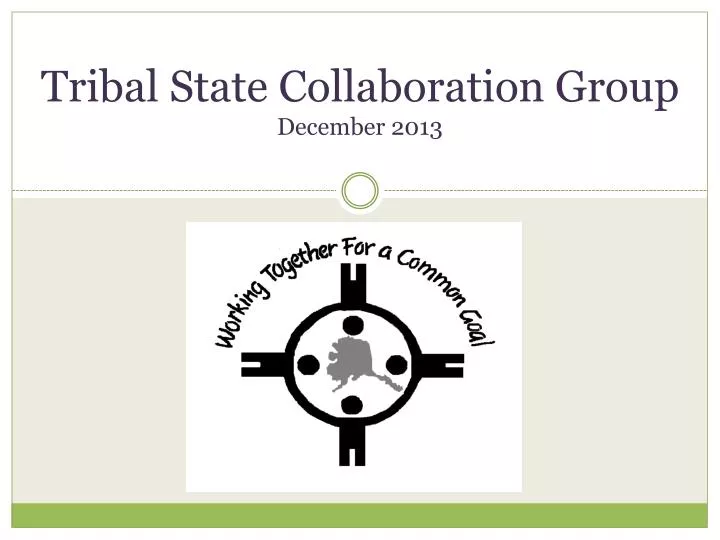 tribal state collaboration group december 2013