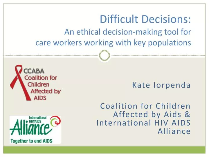 difficult decisions an ethical decision making tool for care workers working with key populations
