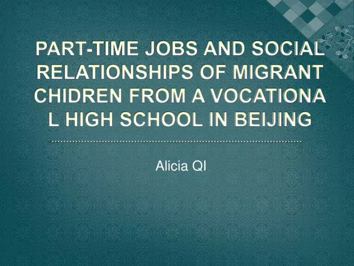 part time jobs and social relationships of migrant chidren from a vocational high school in beijing