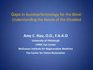 Gaps in AssistiveTechnology for the Blind: Understanding the Needs of the Disabled