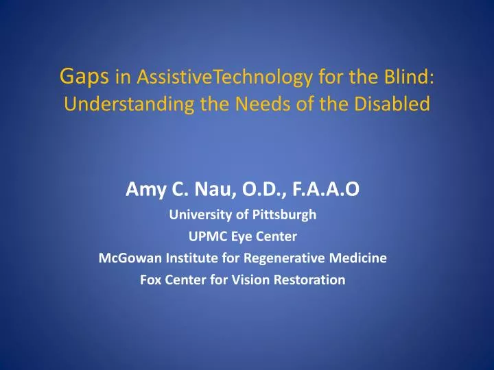 gaps in assistivetechnology for the blind understanding the needs of the disabled