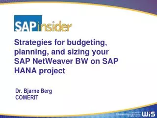 Strategies for budgeting, planning, and sizing your SAP NetWeaver BW on SAP HANA project