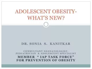 ADOLESCENT OBESITY- WHAT’S NEW?
