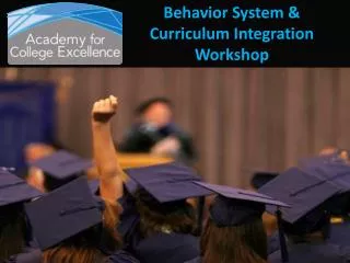 Behavior System &amp; Curriculum Integration Workshop