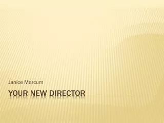 Your New Director