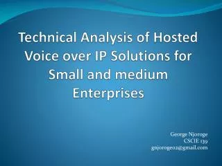 Technical Analysis of Hosted Voice over IP Solutions for Small and medium Enterprises