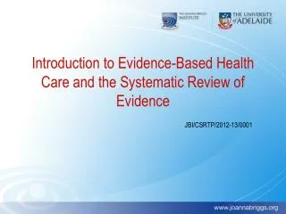 Introduction to Evidence-Based Health Care and the Systematic Review of Evidence
