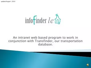 an intranet web based program to work in conjunction with transfinder our transportation database