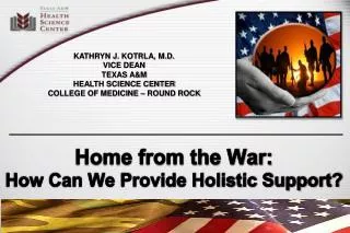 Home from the War: How Can We Provide Holistic Support?