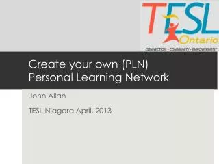 Create your own (PLN) Personal Learning Network