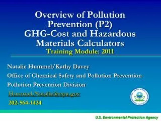 Overview of Pollution Prevention (P2) GHG-Cost and Hazardous Materials Calculators Training Module: 2011