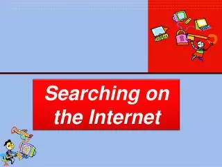 Searching on the Internet