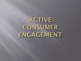 Active Consumer Engagement