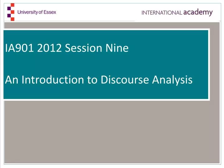 ia901 2012 session nine an introduction to discourse analysis