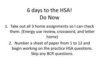 6 days to the HSA! Do Now