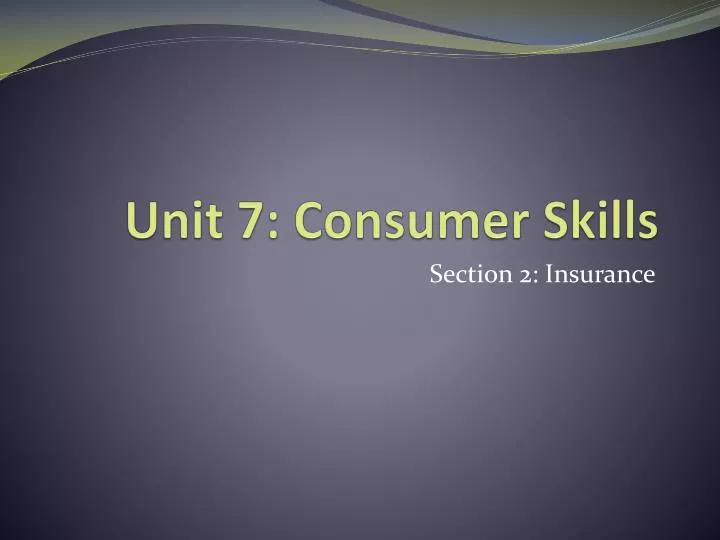 unit 7 consumer skills