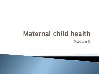 Maternal child health