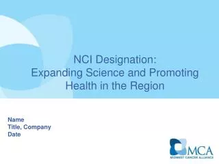NCI Designation: Expanding Science and Promoting Health in the Region