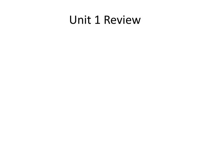 unit 1 review