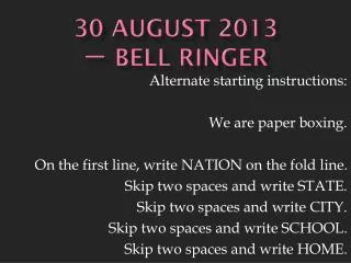 30 August 2013 ? Bell Ringer