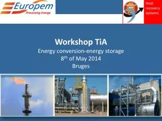 Workshop TiA Energy conversion-energy storage 8 th of May 2014 Bruges