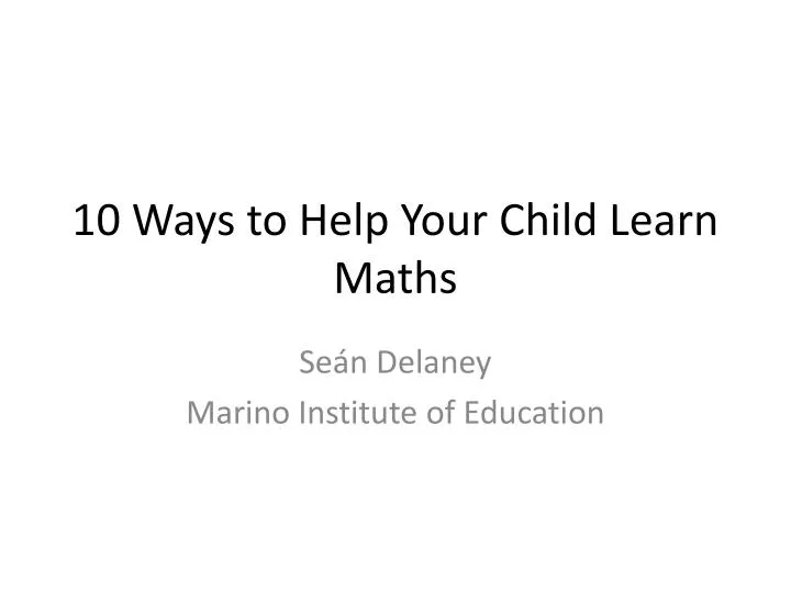 10 ways to help your child learn maths