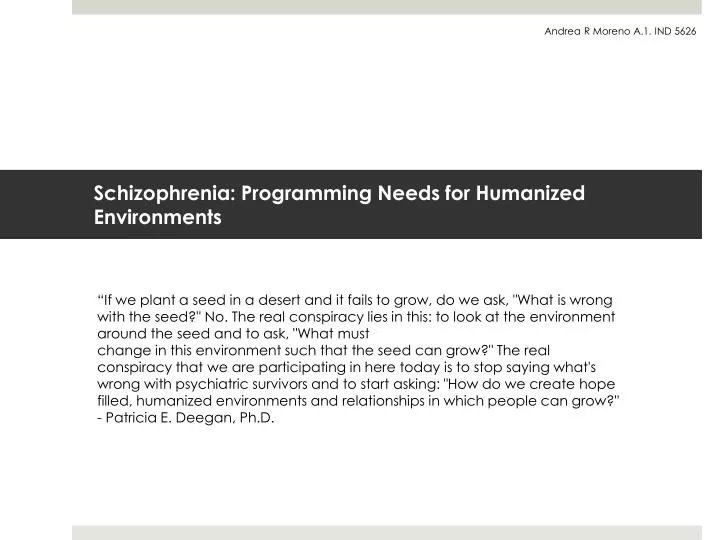 schizophrenia programming needs for humanized environments