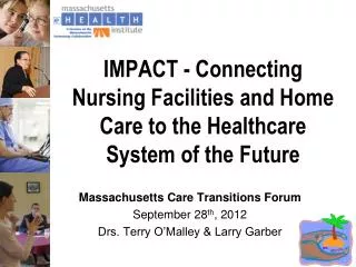 IMPACT - Connecting Nursing Facilities and Home Care to the Healthcare System of the Future