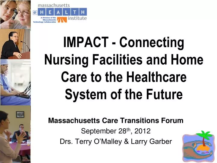 impact connecting nursing facilities and home care to the healthcare system of the future