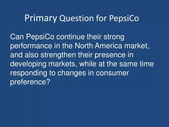 primary question for pepsico